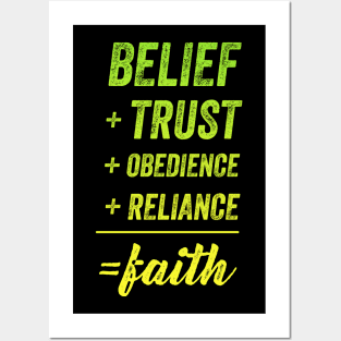 Belief + Trust + Obedience + Reliance = Faith • Yellow-Green Posters and Art